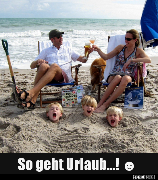 So geht Urlaub...!