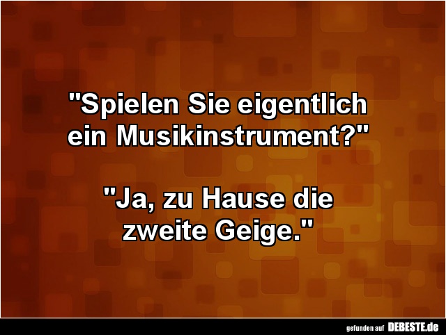 Spielen Sie eigentlich ein Musikinstrument? - Lustige Bilder | DEBESTE.de