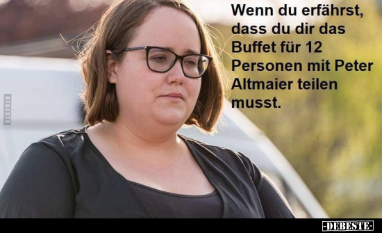 Wenn du erfährst, dass du dir das Buffet für 12 Personen.. - Lustige Bilder | DEBESTE.de