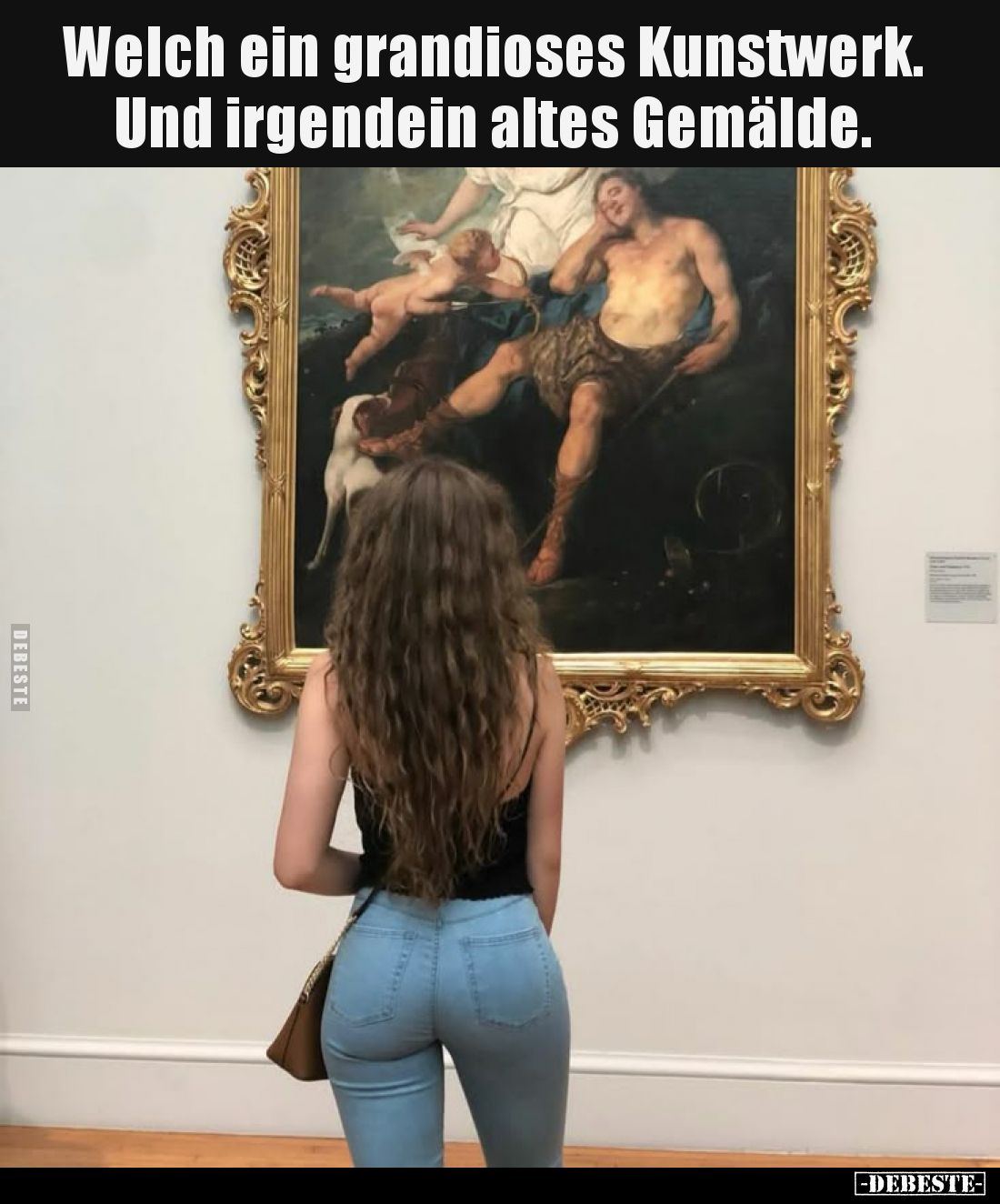 Welch ein grandioses Kunstwerk.
Und irgendein altes Gemälde.