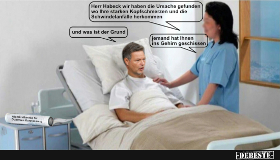 Habeck im Krankenhaus - Lustige Bilder | DEBESTE.de