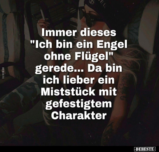 Immer dieses "Ich bin ein Engel ohne Flügel".. - Lustige Bilder | DEBESTE.de