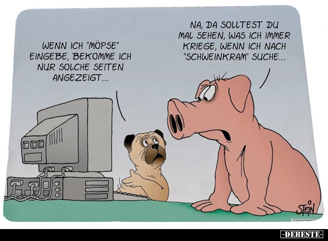 Wenn ich "Möpse" eingebe, bekomme ich nur sowas angezeigt...
Na, da solltest du mal sehen was ich immer kriege, we...