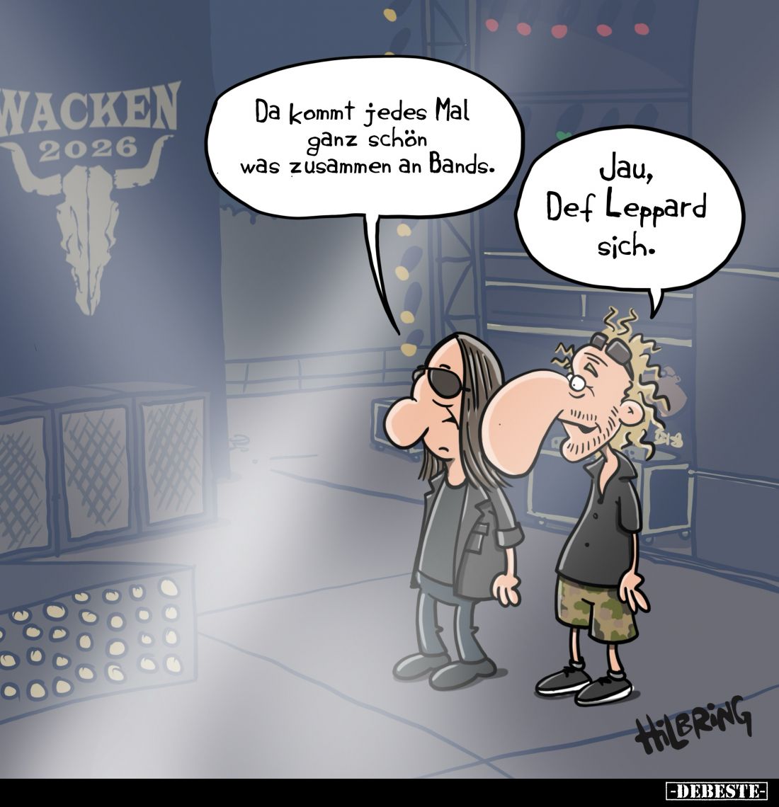 Da kommt jedes Mal ganz schön was zusammen an Bands.
Jau, Def Leppard sich.