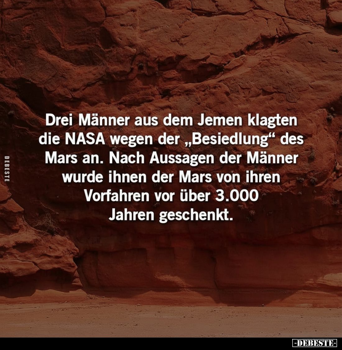 Drei Männer aus dem Jemen klagten die NASA wegen der „Besiedlung" des Mars an. Nach Aussagen der Männer wurde ihnen der ...