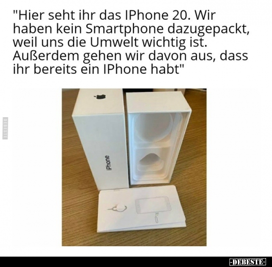 "Hier seht ihr das IPhone 20. Wir haben kein Smartphone.." - Lustige Bilder | DEBESTE.de