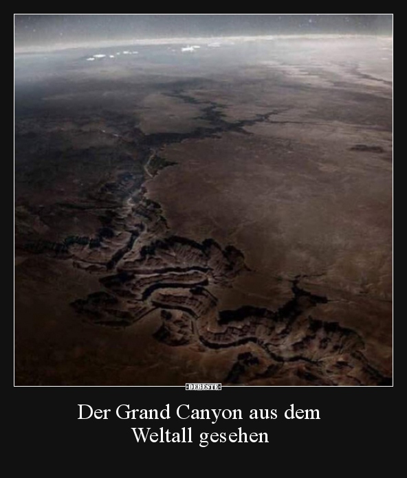 Der Grand Canyon aus dem Weltall gesehen.. - Lustige Bilder | DEBESTE.de