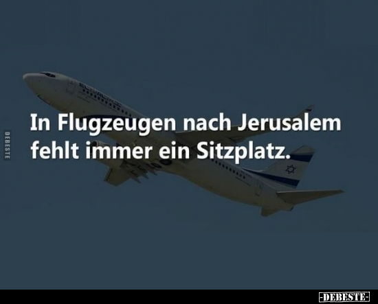 In Flugzeugen nach Jerusalem fehlt immer ein Sitzplatz... - Lustige Bilder | DEBESTE.de