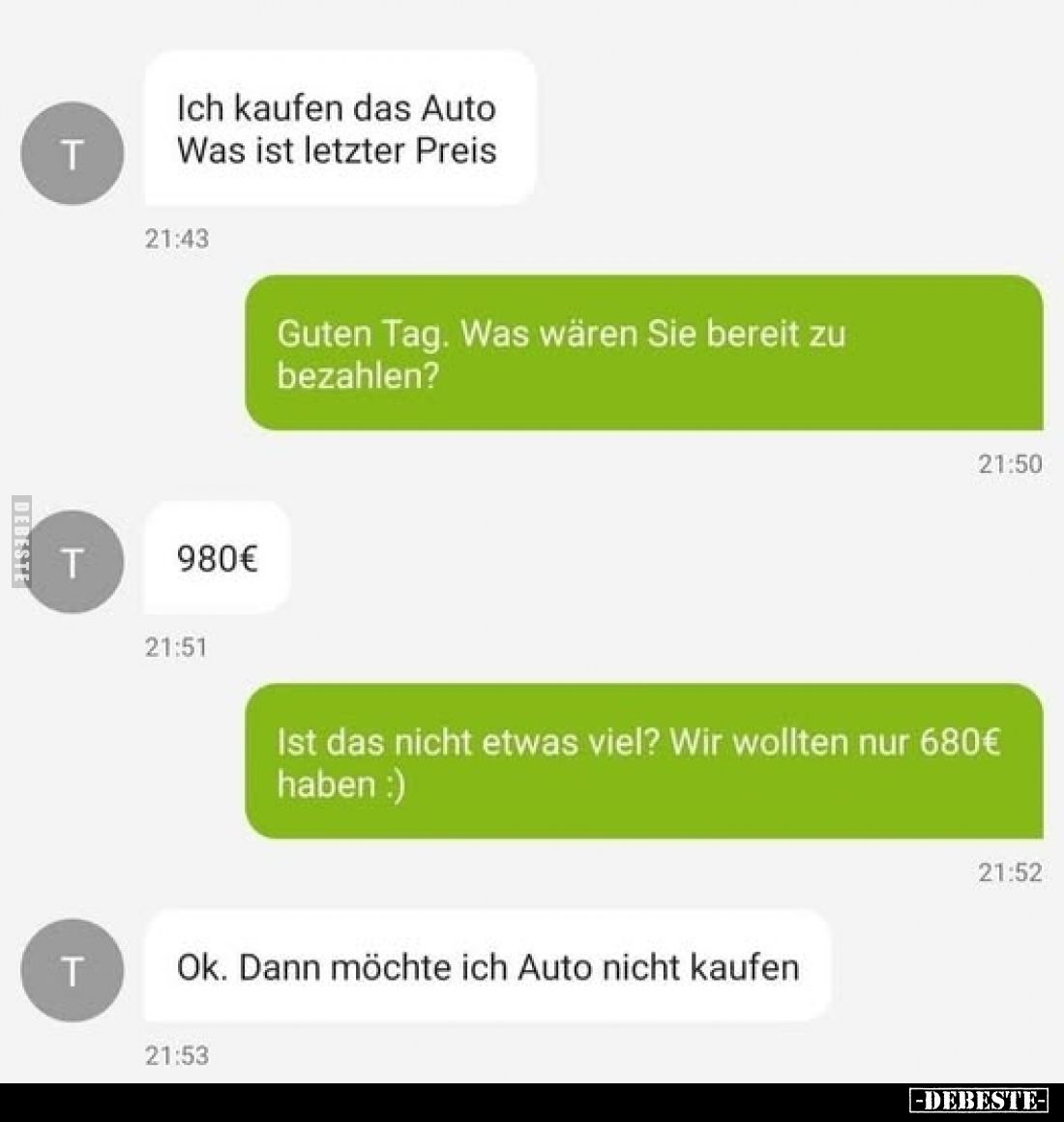Ich kaufen das Auto Was ist letzter Preis
-
Guten Tag. Was wären Sie bereit zu bezahlen?
-
980€
-
Ist das nicht etwas v...