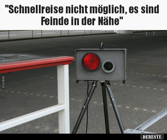 "Schnellreise nicht möglich, es sind Feinde in der.." - Lustige Bilder | DEBESTE.de