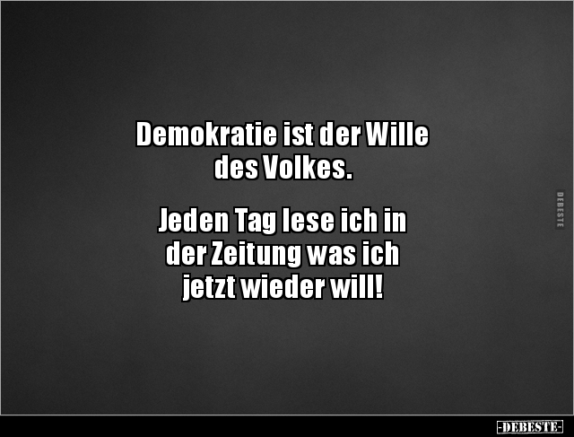Demokratie ist der Wille des Volkes... - Lustige Bilder | DEBESTE.de