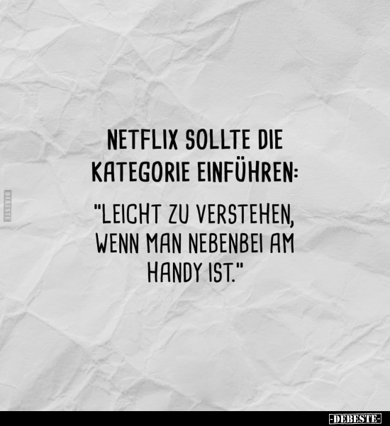 Netflix sollte die Kategorie einführen: "Leicht zu.." - Lustige Bilder | DEBESTE.de