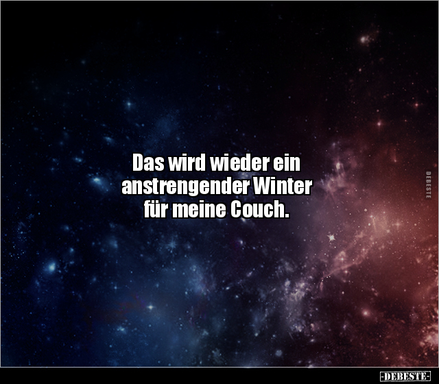Das wird wieder ein anstrengender Winter für meine.. - Lustige Bilder | DEBESTE.de