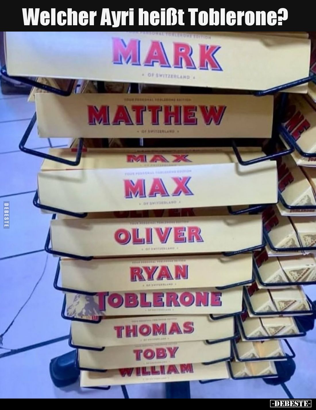 Welcher Ayri heißt Toblerone?