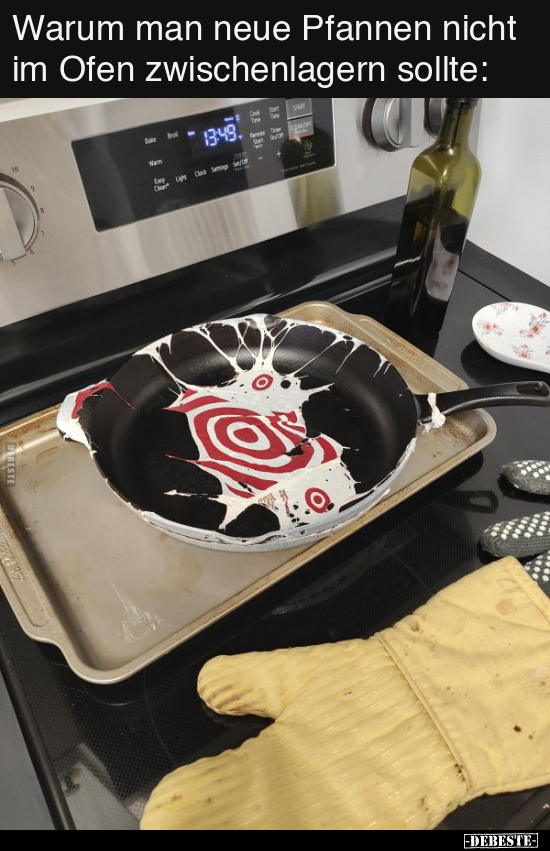 Warum man neue Pfannen nicht im Ofen zwischenlagern.. - Lustige Bilder | DEBESTE.de
