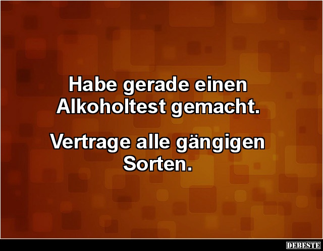 Habe gerade einen Alkoholtest gemacht.. - Lustige Bilder | DEBESTE.de