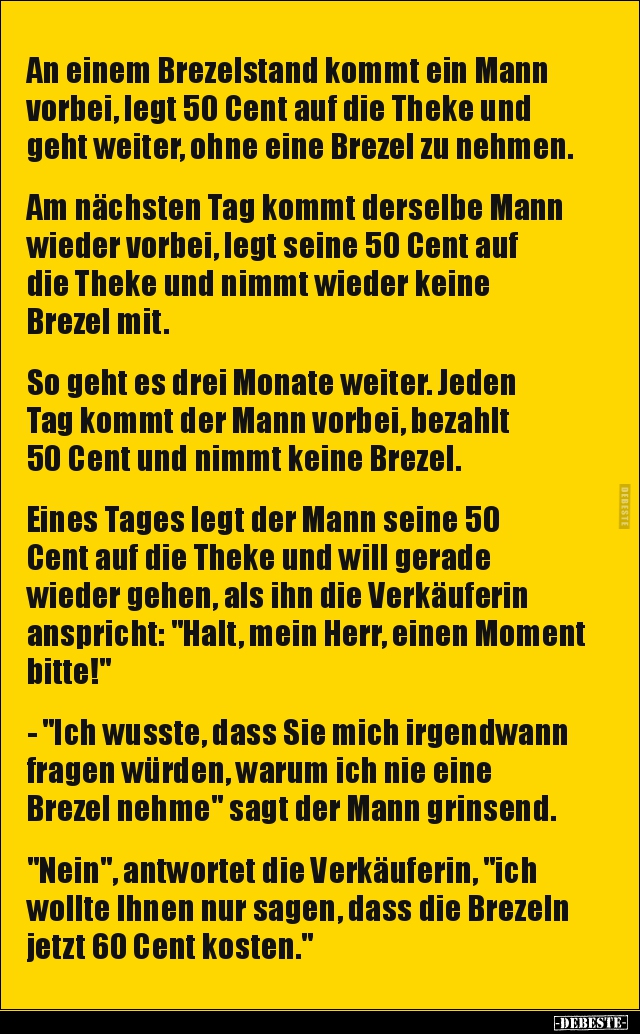 An einem Brezelstand kommt ein Mann vorbei, legt 50 Cent.. - Lustige Bilder | DEBESTE.de