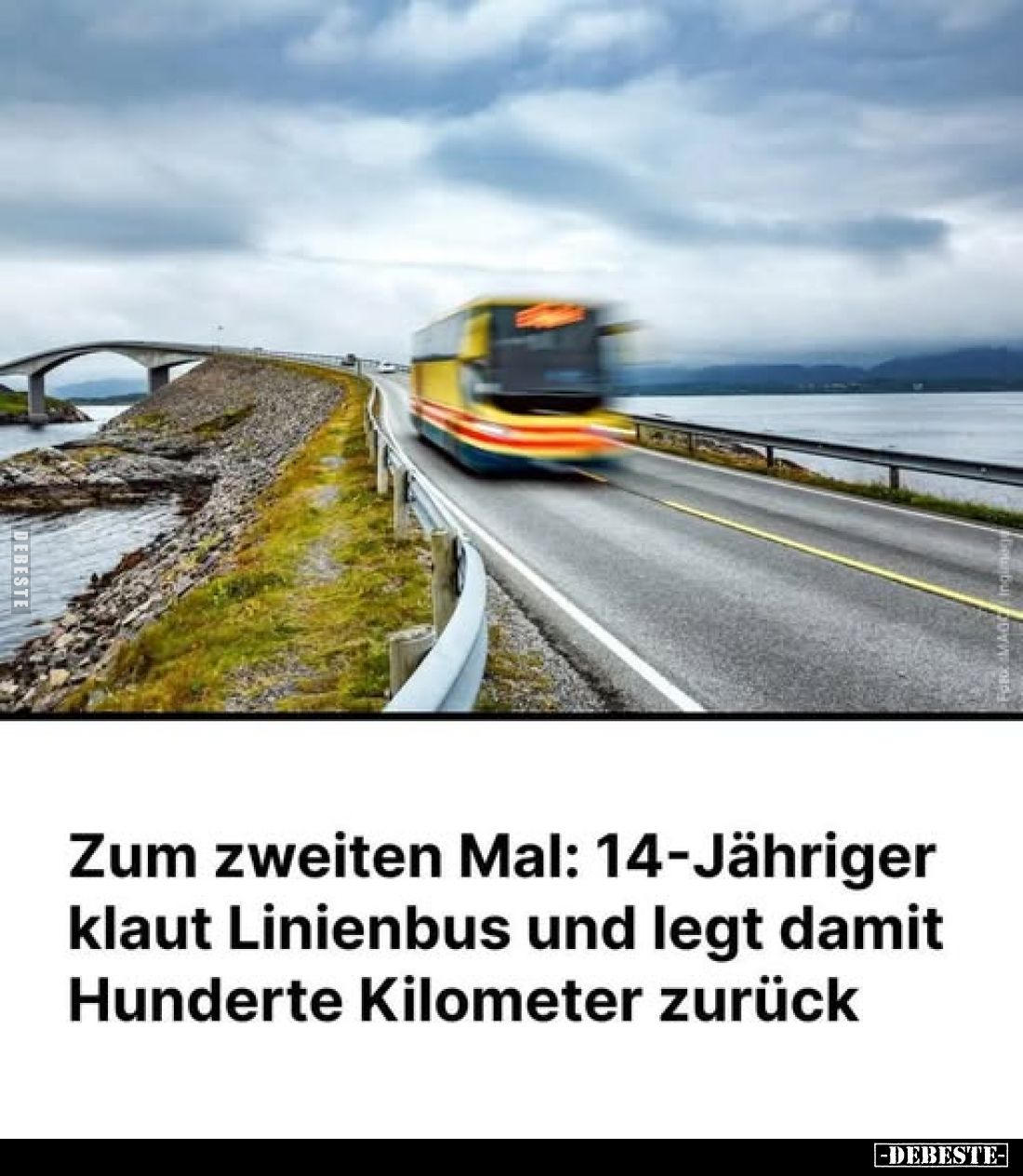 Zum zweiten Mal: 14-Jähriger klaut Linienbus.. - Lustige Bilder | DEBESTE.de