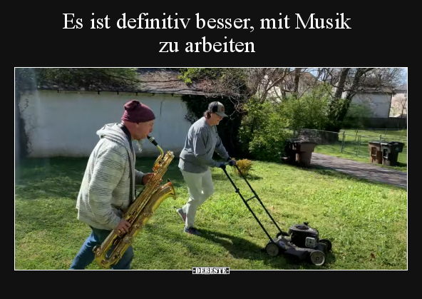 Es ist definitiv besser, mit Musik zu arbeiten.. - Lustige Bilder | DEBESTE.de