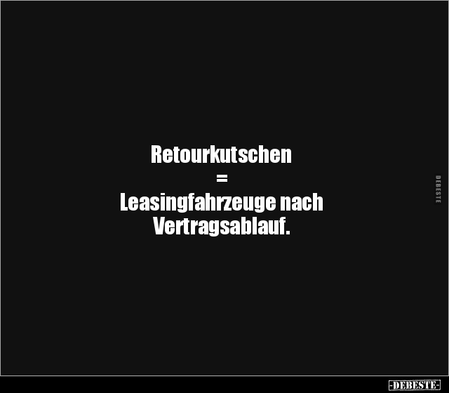 Retourkutschen = Leasingfahrzeuge nach Vertragsablauf. - Lustige Bilder | DEBESTE.de