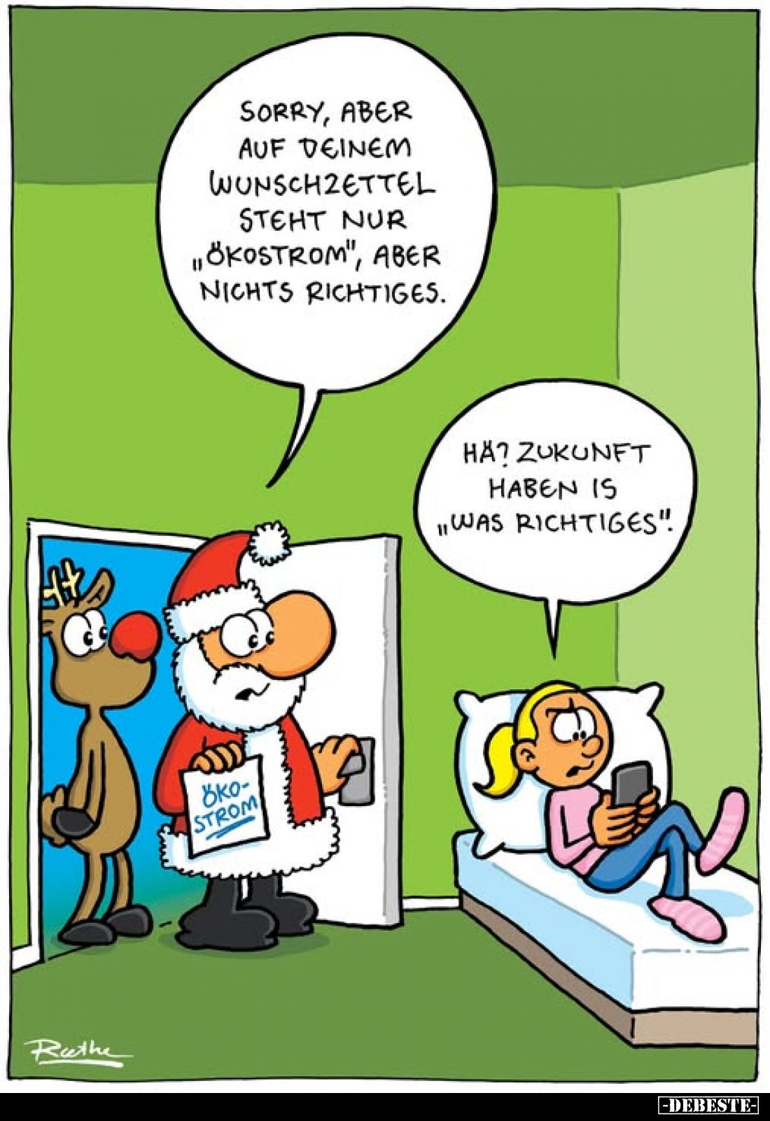 Sorry, aber auf deinem Wunschzettel steht nur "Ökostrom", aber nichts richtiges. -
Ha? Zukunft haben is "was ...