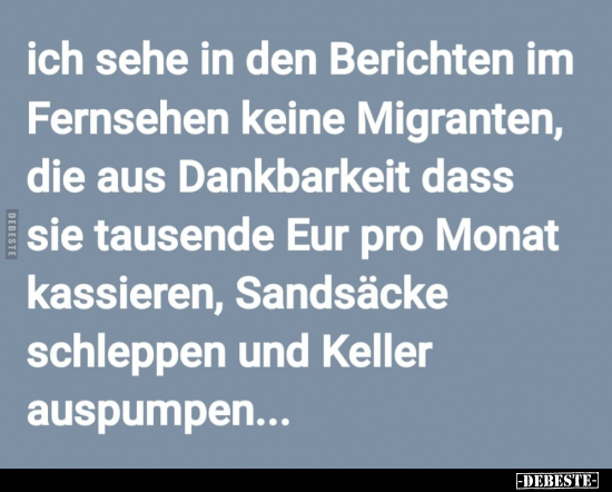 Ich sehe in den Berichten im Fernsehen keine Migranten.. - Lustige Bilder | DEBESTE.de