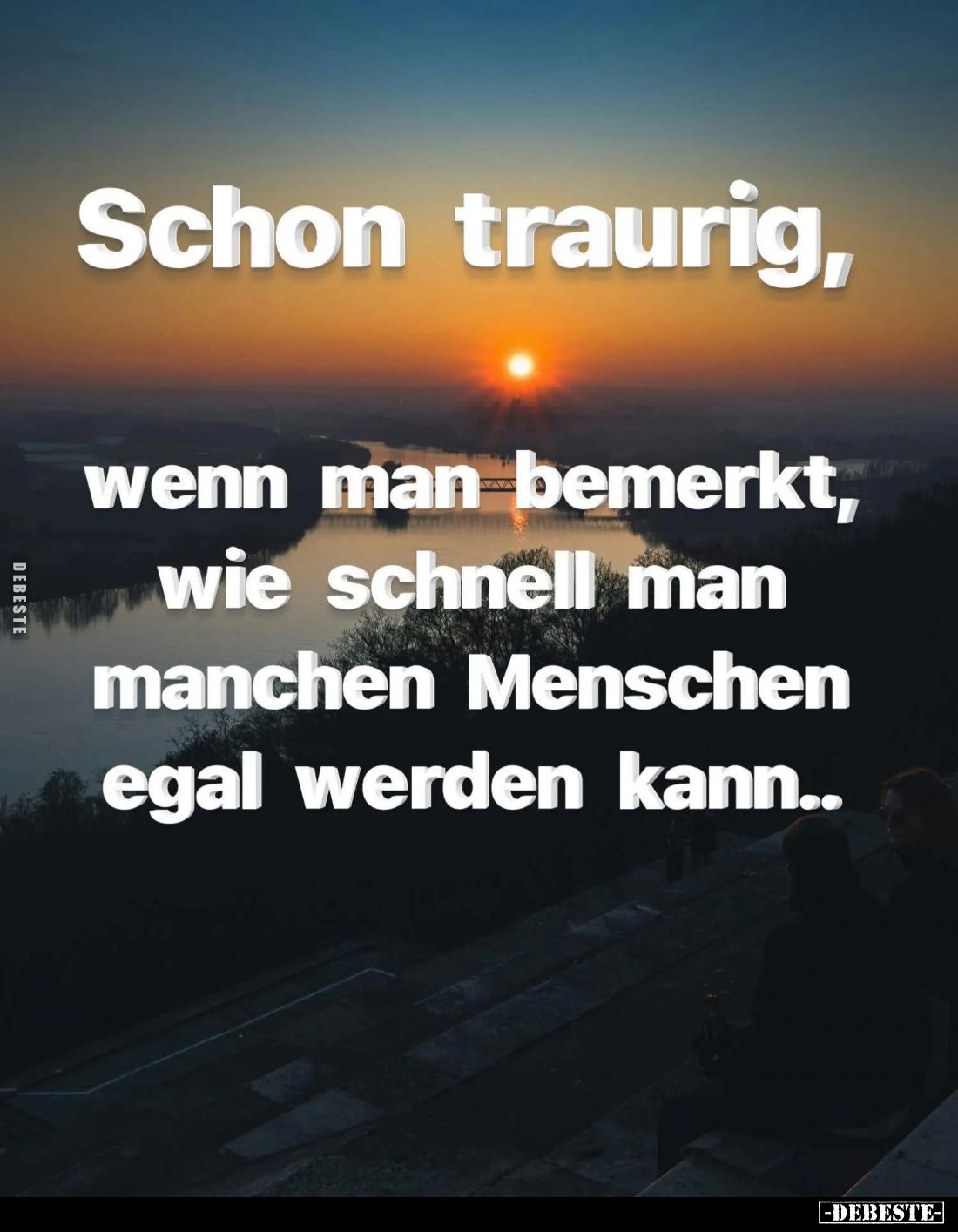 Schon traurig, wenn man bemerkt, wie schnell man manchen Menschen egal werden kann..