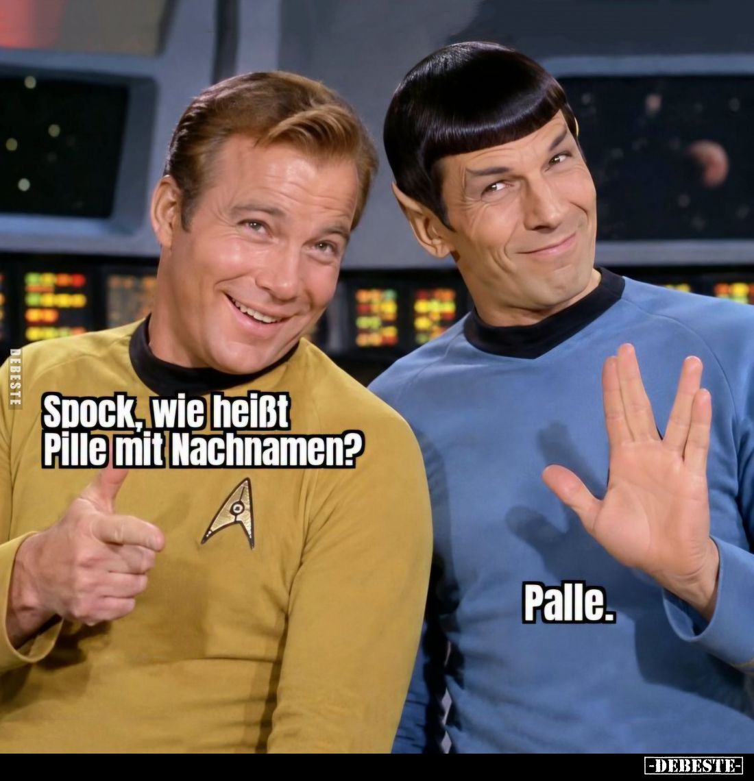 Spock, wie heißt Pille mit Nachnamen?
-
Palle.