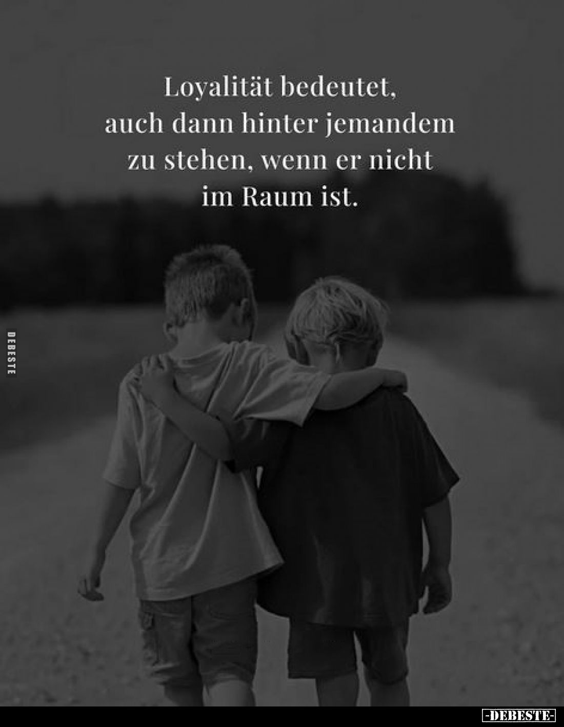 Loyalität bedeutet, auch dann hinter jemandem zu stehen, wenn er nicht im Raum ist.