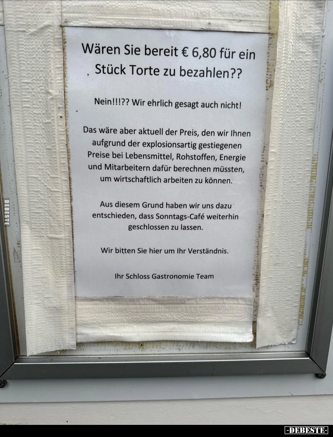 Wären Sie bereit € 6,80 für ein Stück Torte zu bezahlen??
Nein!!!?? Wir ehrlich gesagt auch nicht!
Das wäre aber aktuell de...