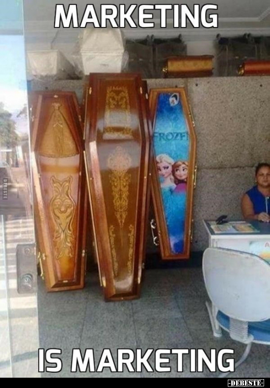 MARKETING IS MARKETING..