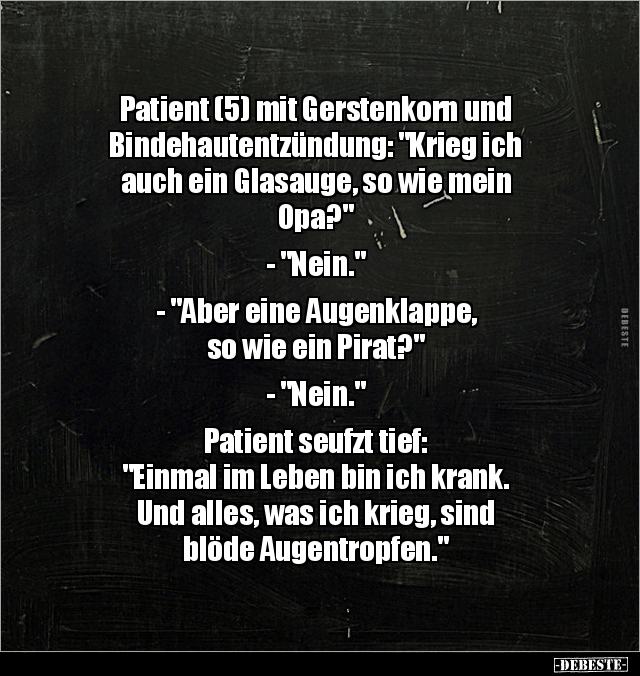 Patient (5) mit Gerstenkorn und Bindehautentzündung.. - Lustige Bilder | DEBESTE.de