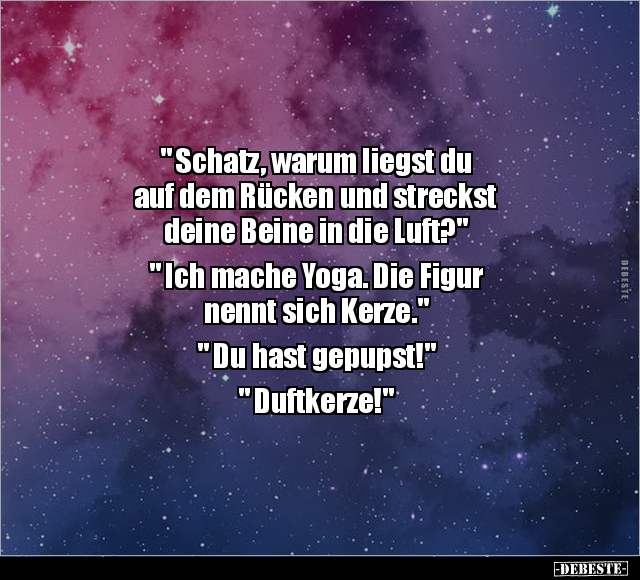 " Schatz, warum liegst du auf dem Rücken und streckst.." - Lustige Bilder | DEBESTE.de