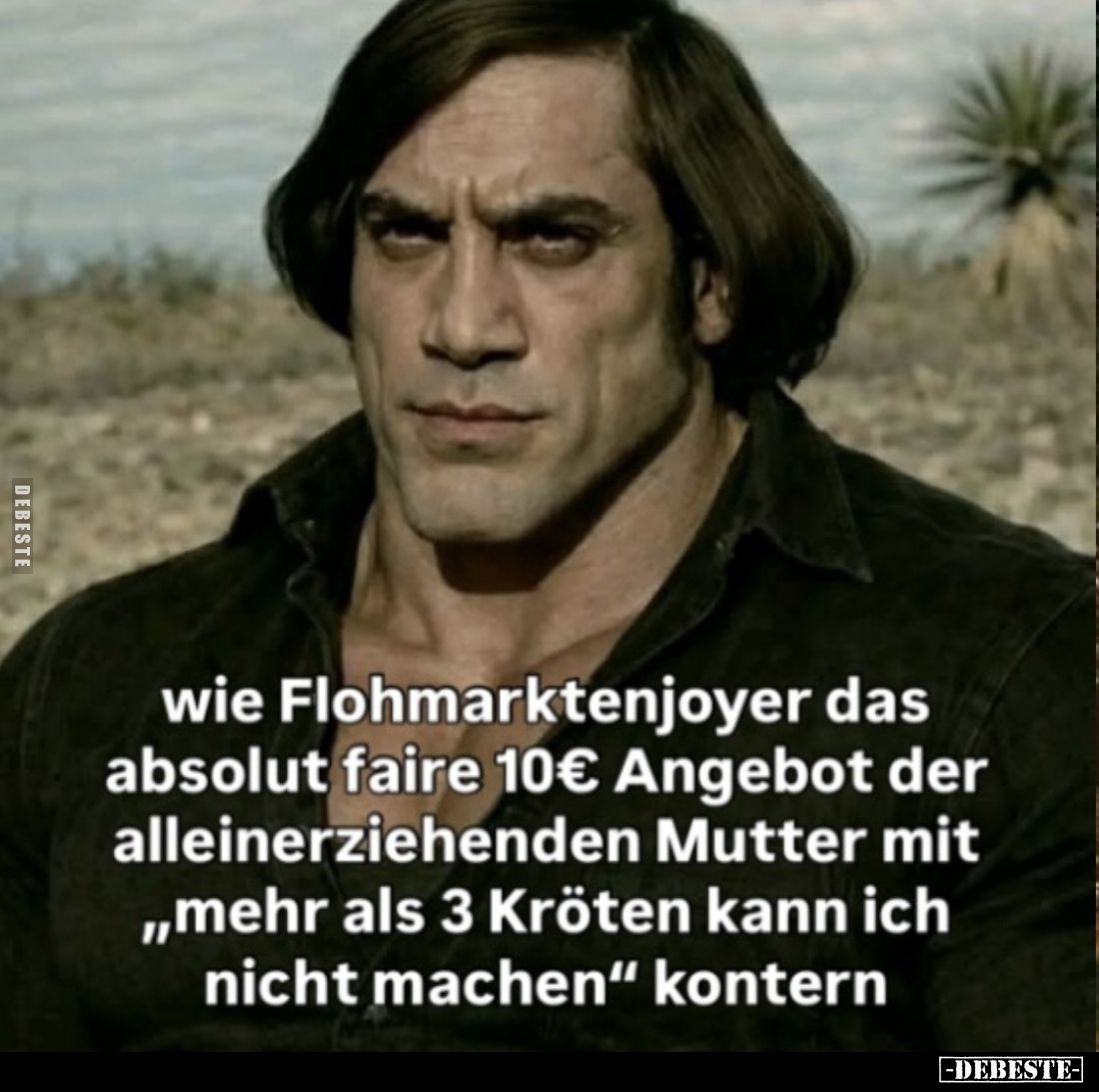 Wie Flohmarktenjoyer das absolut faire 10€ Angebot der alleinerziehenden Mutter mit „mehr als 3 Kröten kann ich nicht machen“...
