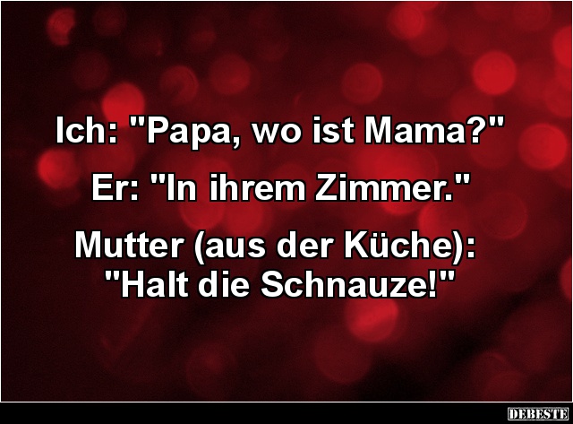 Papa, wo ist Mama? - Lustige Bilder | DEBESTE.de