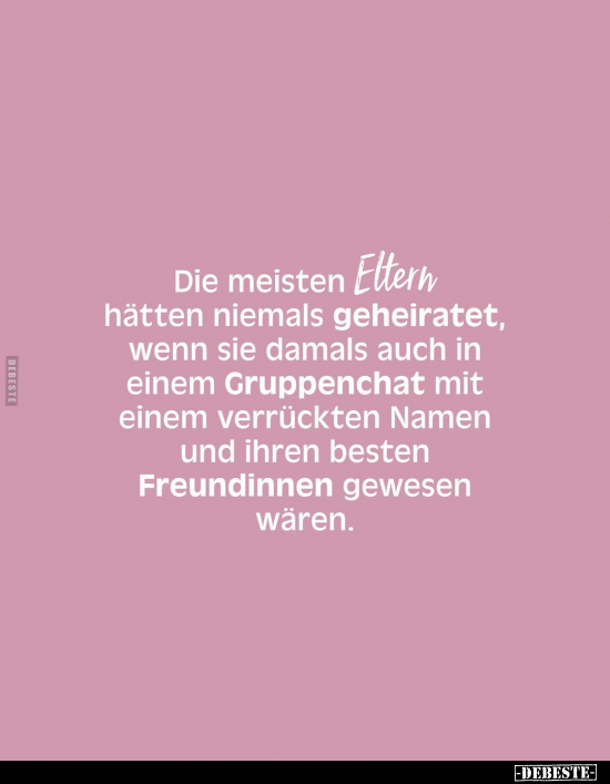 Die meisten Eltern hätten niemals geheiratet, wenn sie.. - Lustige Bilder | DEBESTE.de