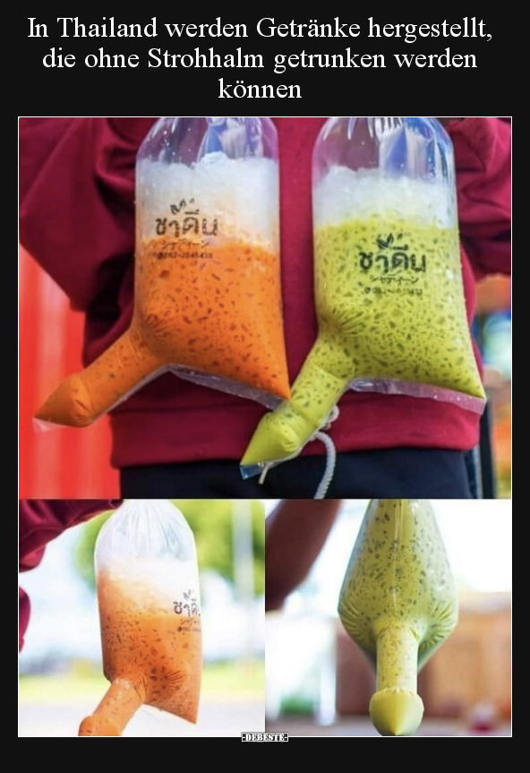 In Thailand werden Getränke hergestellt, die ohne Strohhalm.. - Lustige Bilder | DEBESTE.de