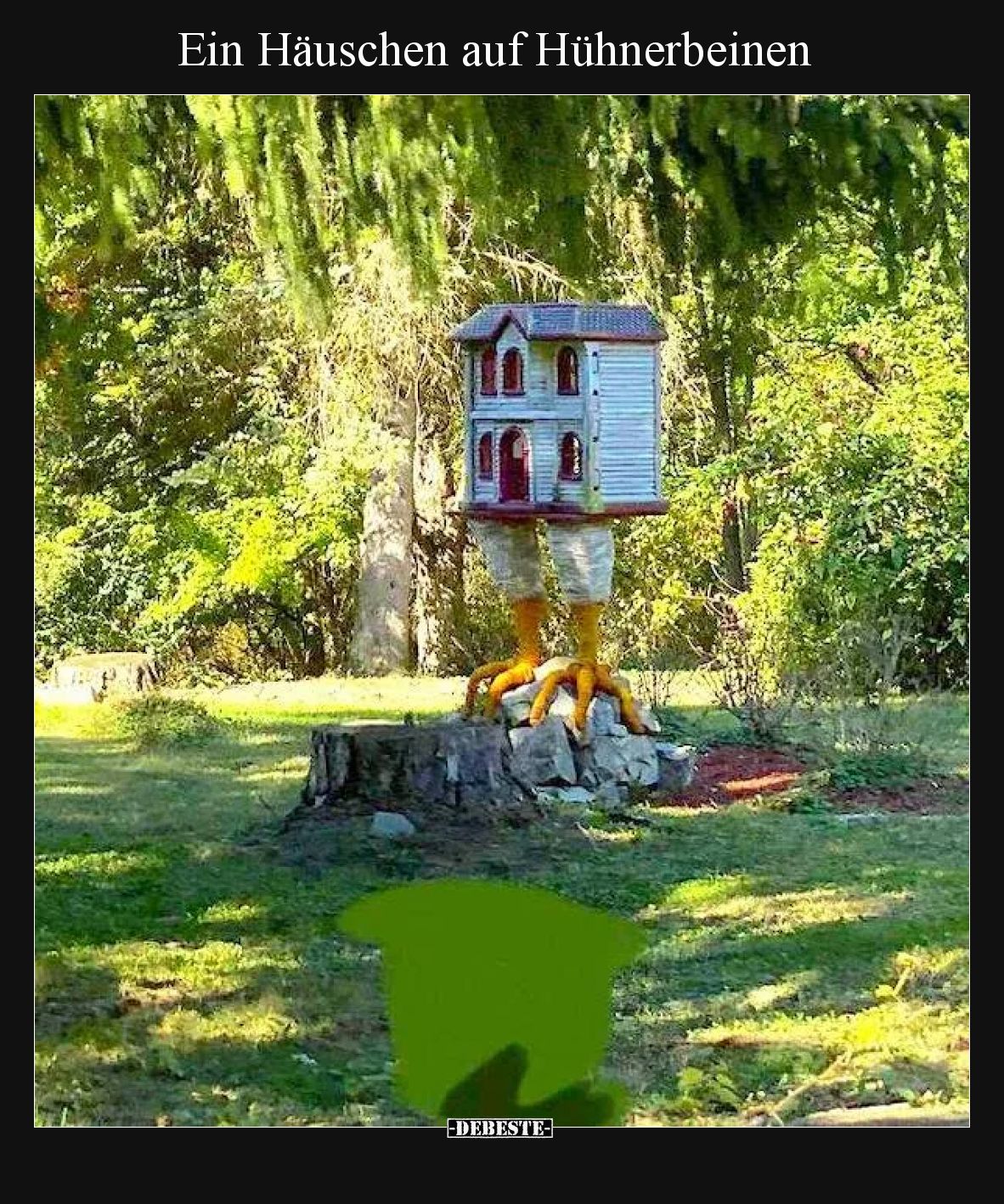 Ein Häuschen auf Hühnerbeinen.. - Lustige Bilder | DEBESTE.de