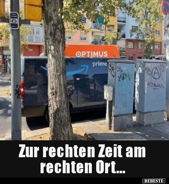 Zur rechten Zeit am rechten Ort... - Lustige Bilder | DEBESTE.de