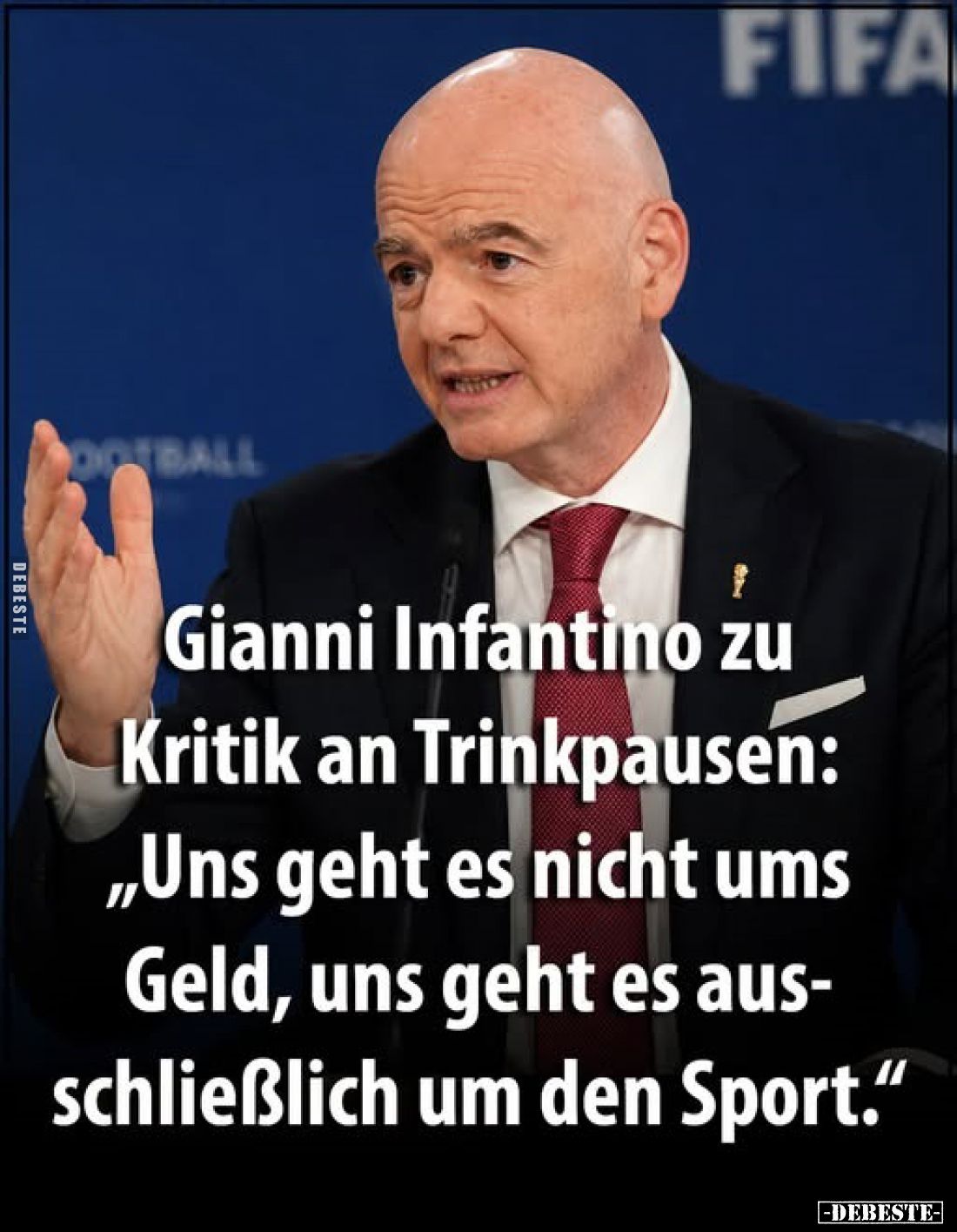 Gianni Infantino zu Kritik an Trinkpausen: „Uns geht es nicht ums Geld, uns geht es ausschließlich um den Sport."