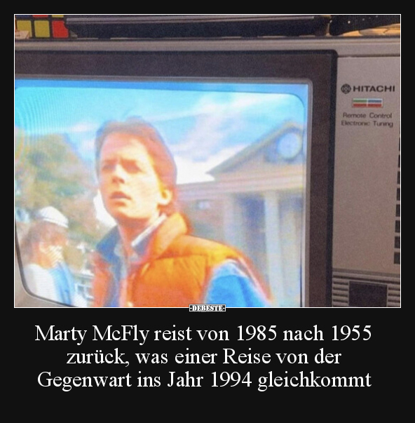 Marty McFly reist von 1985 nach 1955 zurück, was einer.. - Lustige Bilder | DEBESTE.de