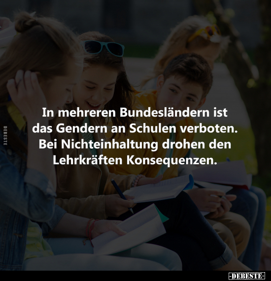 In mehreren Bundesländern ist das Gendern an Schulen.. - Lustige Bilder | DEBESTE.de