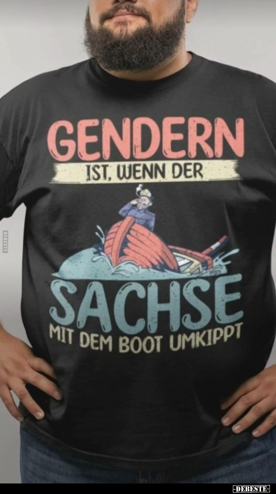 Gendern ist, wenn der Sachse mit dem Boot umkippt.. - Lustige Bilder | DEBESTE.de