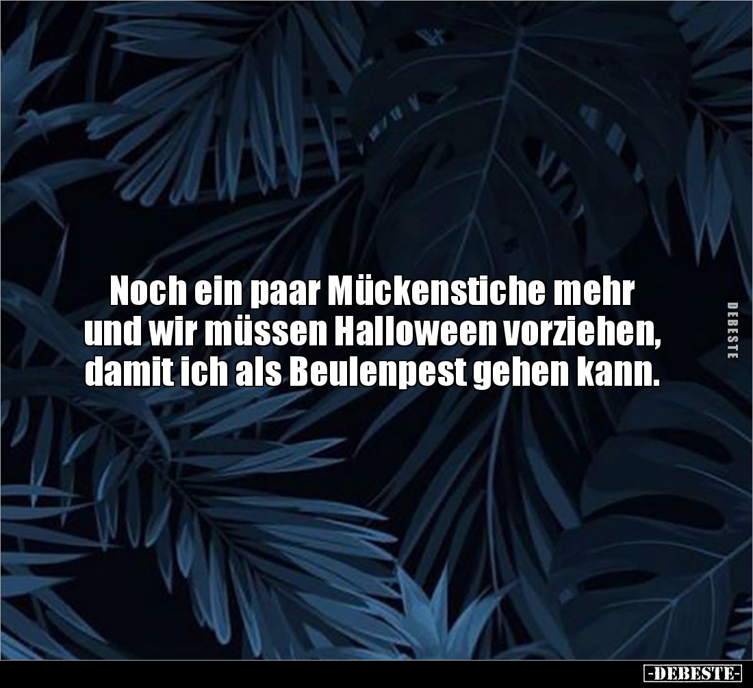 Noch ein paar Mückenstiche mehr und wir müssen Halloween.. - Lustige Bilder | DEBESTE.de