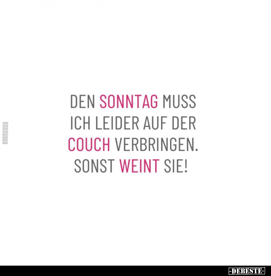 Den Sonntag muss ich leider auf der Couch verbringen.. - Lustige Bilder | DEBESTE.de