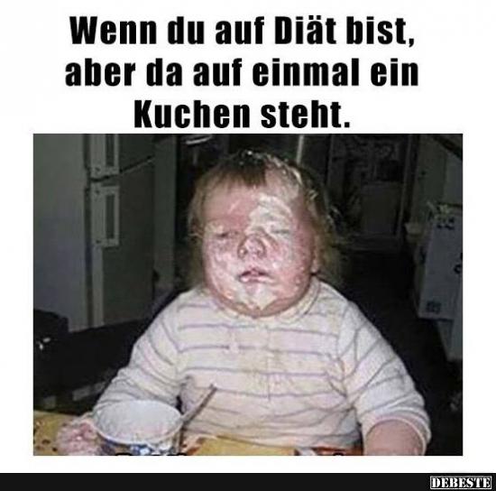 Wenn du auf Diät bist, aber da auf einmal ein Kuchen steht.. - Lustige Bilder | DEBESTE.de