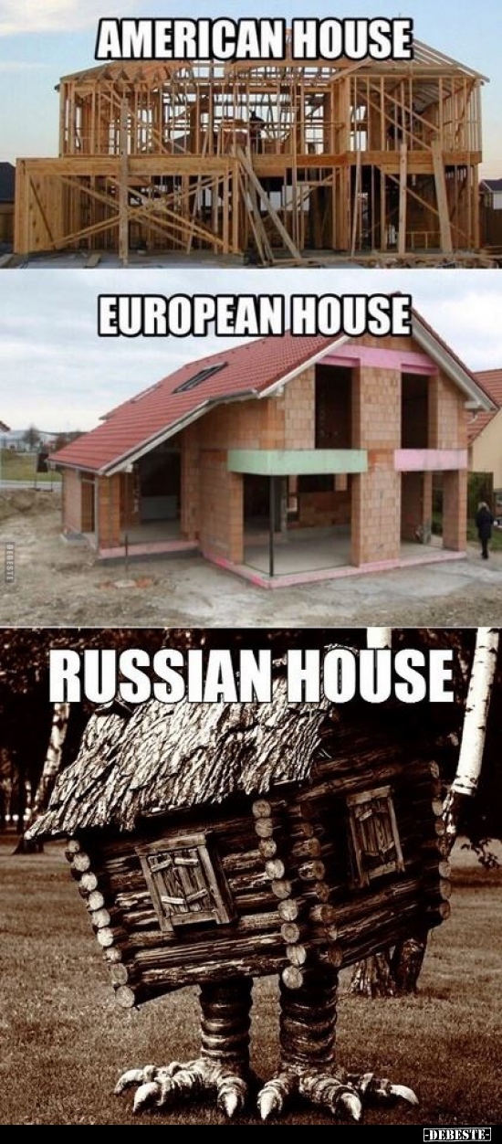 American house
- European house - Russian house