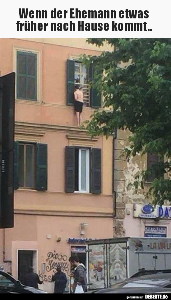 

Wenn der Ehemann etwas 
früher nach Hause kommt..
