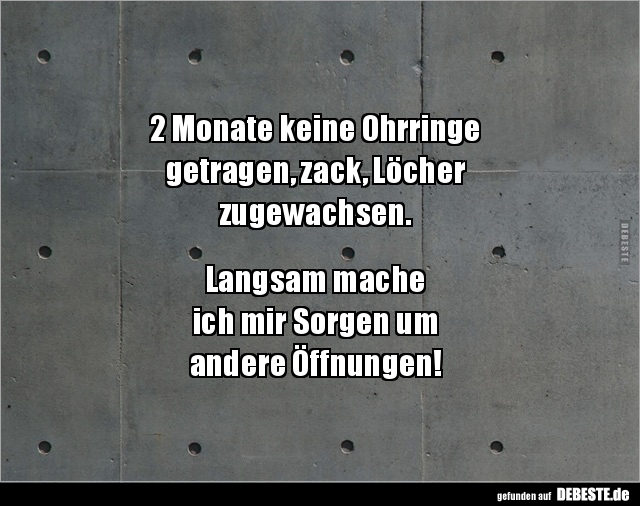 2 Monate keine Ohrringegetragen, zack.. - Lustige Bilder | DEBESTE.de