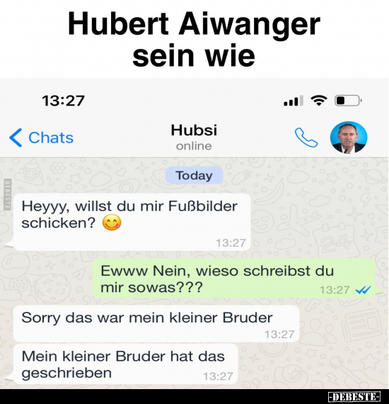 Hubert Aiwanger sein wie - Heyyy, willst du mir Fußbilder.. - Lustige Bilder | DEBESTE.de